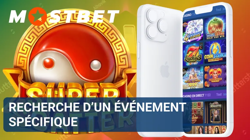 L'outil de recherche MostBet permet de localiser rapidement un événement sportif précis.